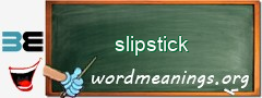 WordMeaning blackboard for slipstick